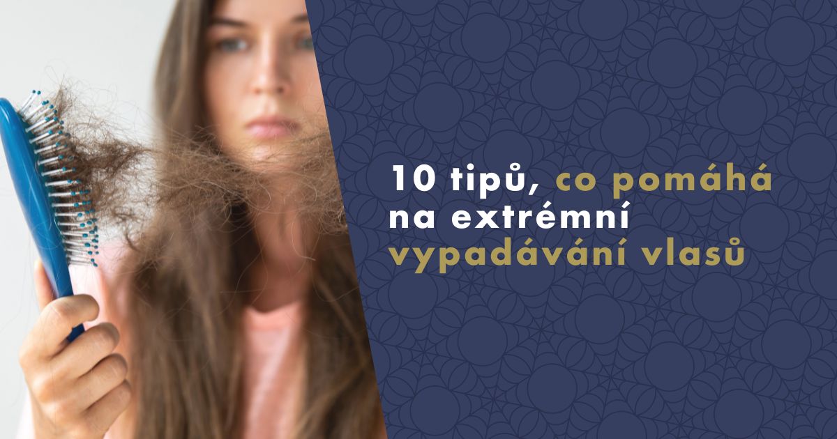 10 tipů, co pomáhá na extrémní vypadávání vlasů